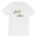 Plant Vibes Tee